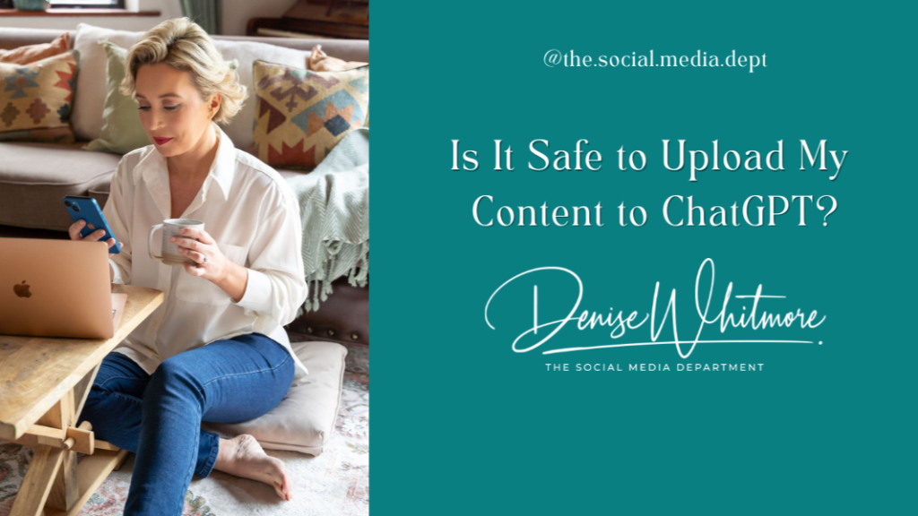 Is It Safe to Upload My Content to ChatGPT?